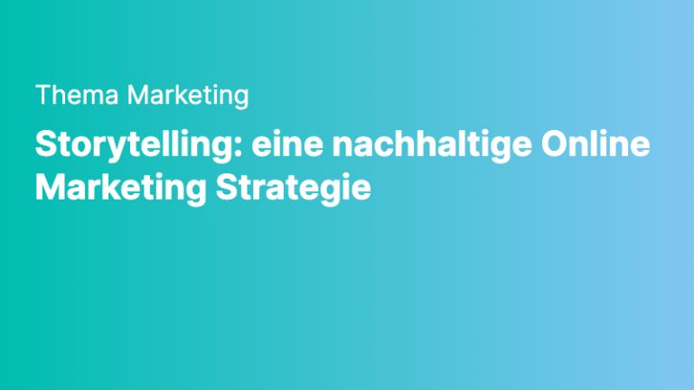 marketing storytelling eine nachhaltige online marketing strategie