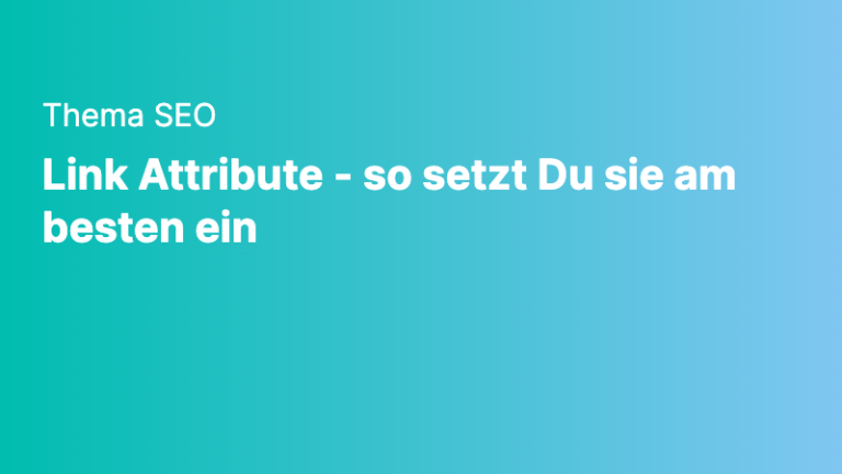 seo link attribute so setzt du sie am besten ein