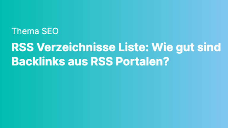 seo rss verzeichnisse liste wie gut sind backlinks aus rss portalen
