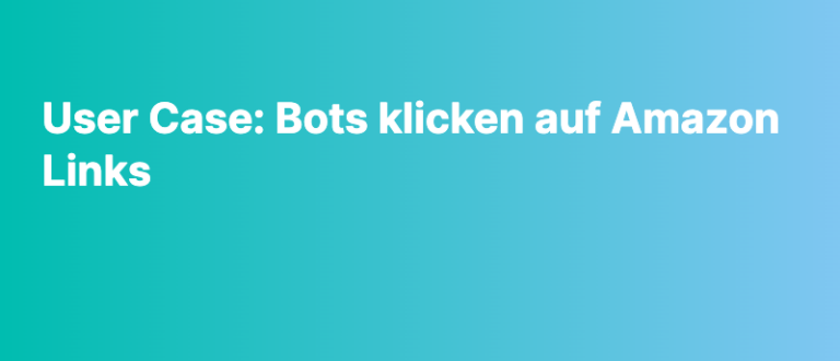 user case bots klicken auf amazon links