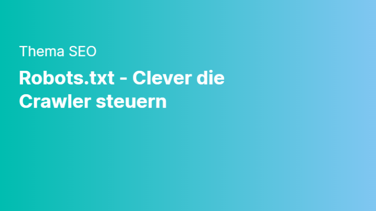 seo robots txt clever die crawler steuern