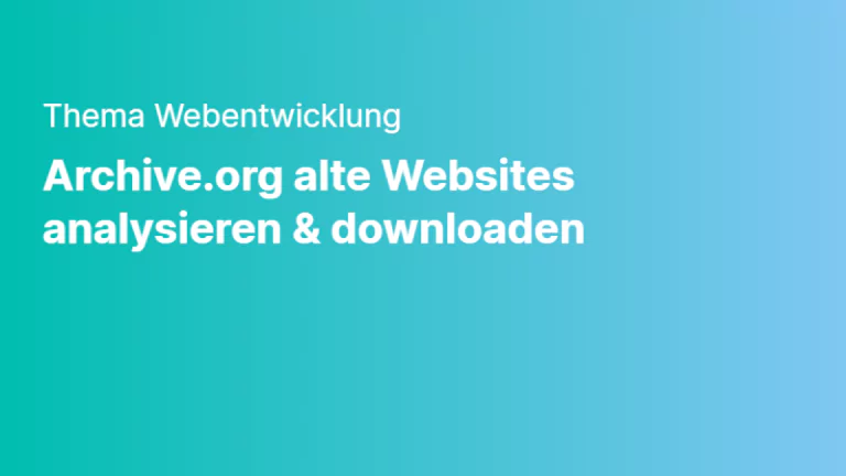 webentwicklung archive org alte websites analysieren downloaden