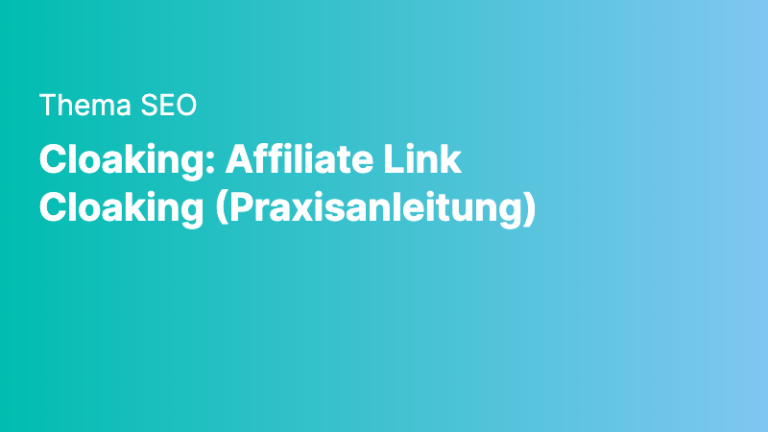 seo cloaking affiliate link cloaking praxisanleitung