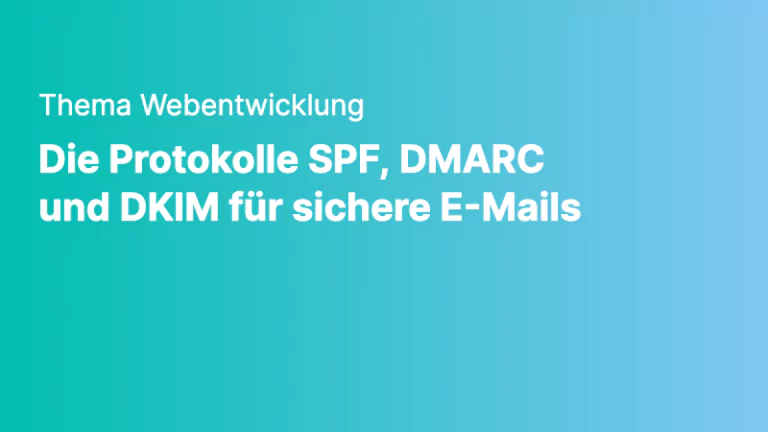 webentwicklung die protokolle spf dmarc und dkim fuer sichere e mails