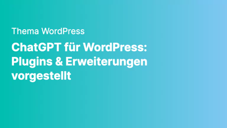 wordpress chatgpt fuer wordpress plugins erweiterungen vorgestellt