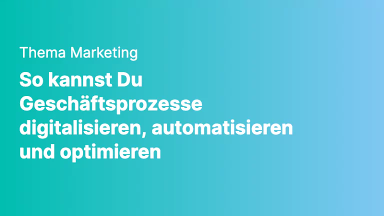 marketing so kannst du geschaeftsprozesse digitalisieren automatisieren und optimieren png