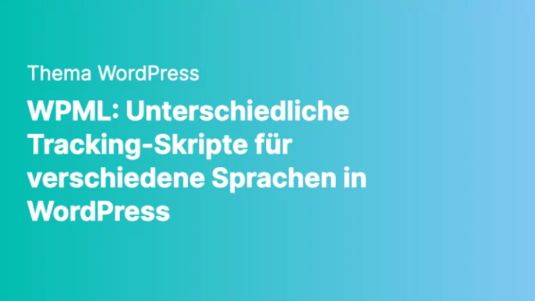 wordpress wpml unterschiedliche tracking skripte fuer verschiedene sprachen in wordpress png