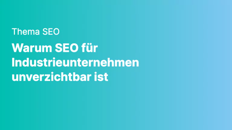 seo warum seo fuer industrieunternehmen unverzichtbar ist png