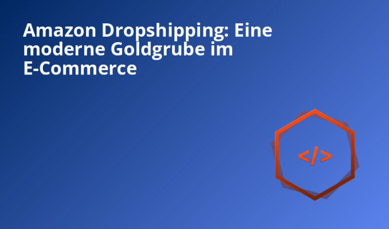 Amazon Dropshipping: Eine moderne Goldgrube im E-Commerce