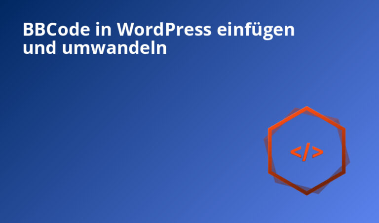BBCode in WordPress einfügen und umwandeln