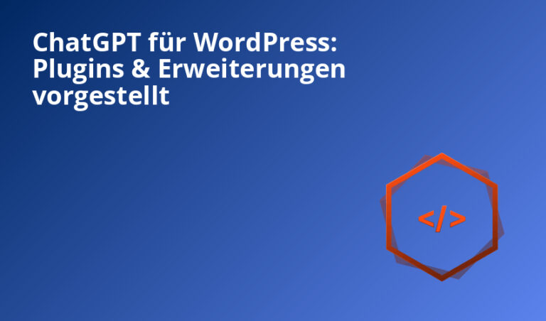 ChatGPT für WordPress: Plugins & Erweiterungen vorgestellt