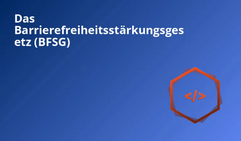 Das Barrierefreiheitsstärkungsgesetz (BFSG)