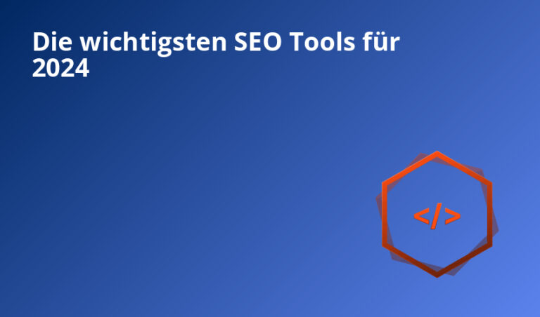 Die wichtigsten SEO Tools für 2024