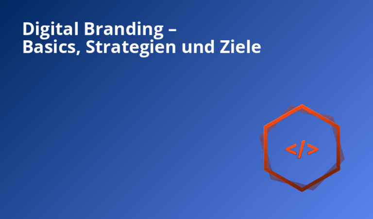 Digital Branding – Basics, Strategien und Ziele