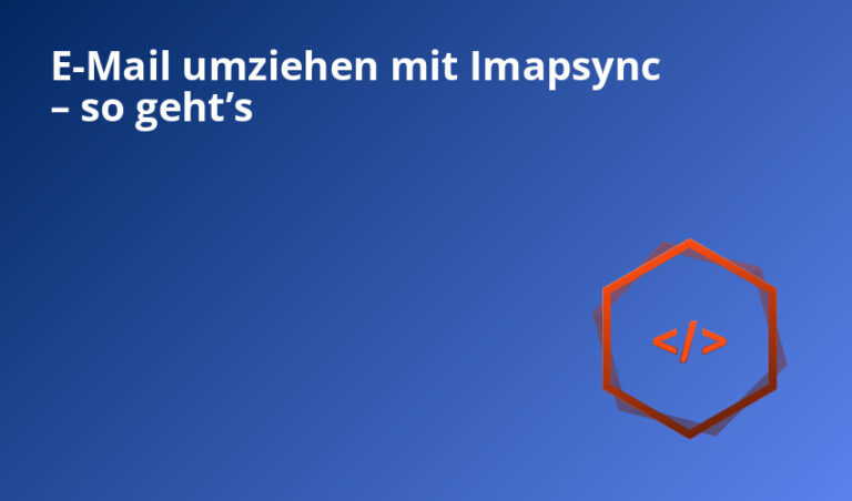 E-Mail umziehen mit Imapsync – so geht’s
