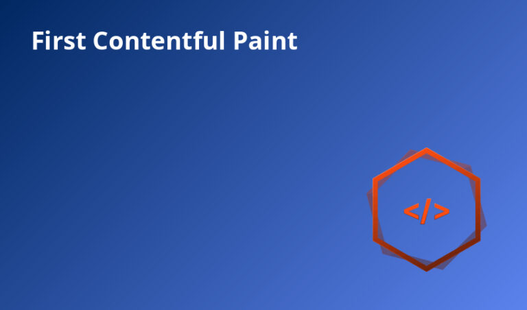 First Contentful Paint