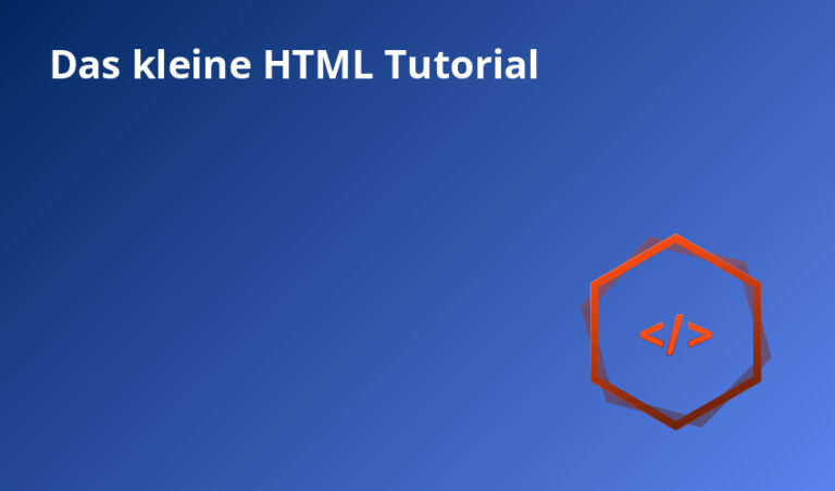 Das kleine HTML Tutorial