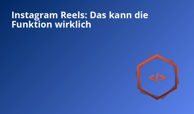 Instagram Reels: Das kann die Funktion wirklich