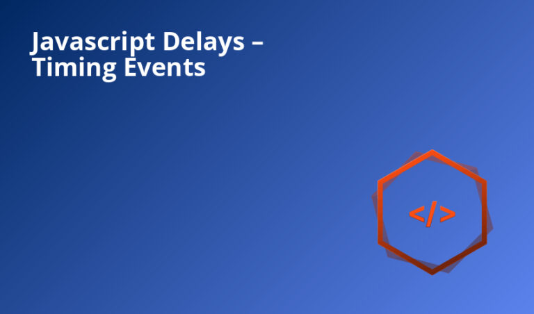 Javascript Delays – Timing Events