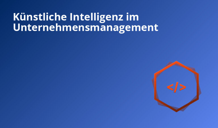 Künstliche Intelligenz im Unternehmensmanagement