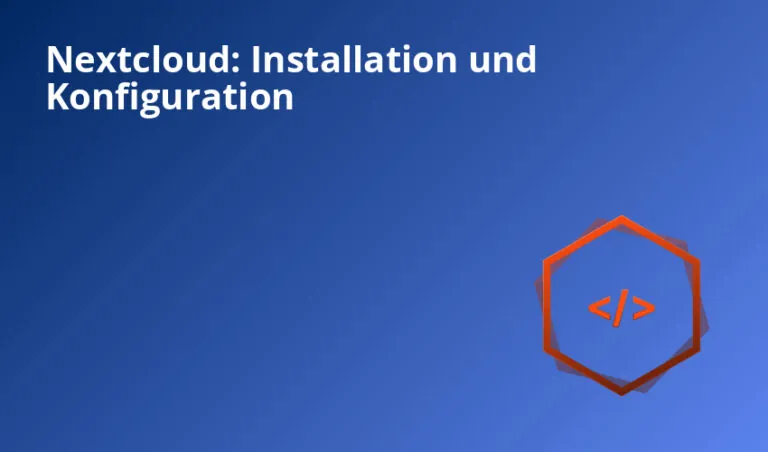 Nextcloud: Installation und Konfiguration