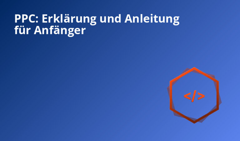 PPC: Erklärung und Anleitung für Anfänger