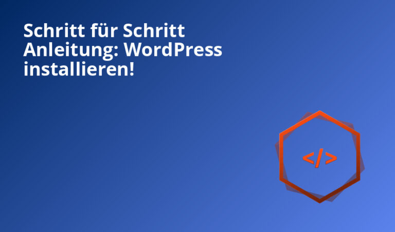 Schritt für Schritt Anleitung: WordPress installieren!