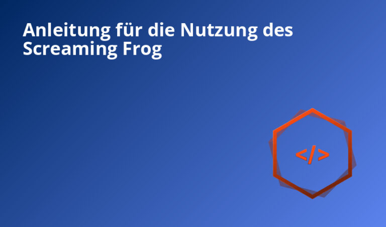 Anleitung für die Nutzung des Screaming Frog
