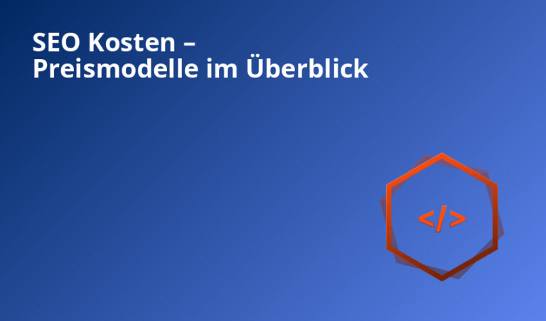 SEO Kosten – Preismodelle im Überblick