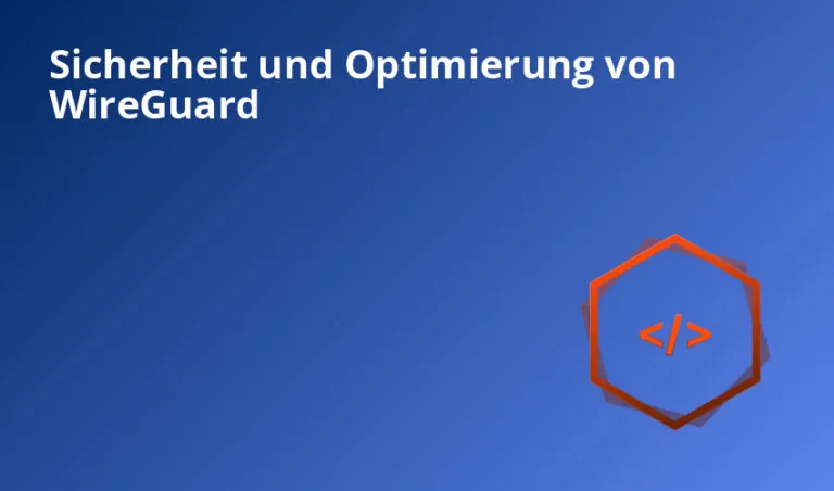 Sicherheit und Optimierung von WireGuard