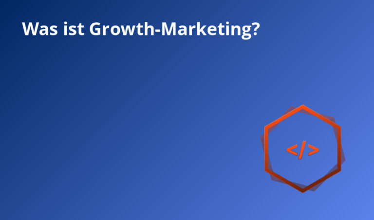 Was ist Growth-Marketing?