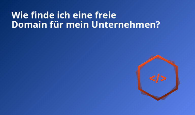 Wie finde ich eine freie Domain für mein Unternehmen?