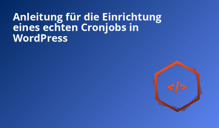 Anleitung für die Einrichtung eines echten Cronjobs in WordPress