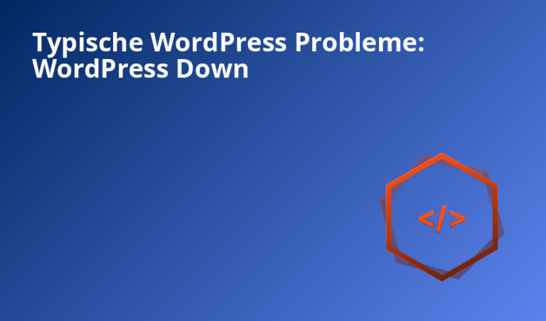 Typische WordPress Probleme: WordPress Down