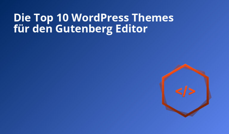 Die Top 10 WordPress Themes für den Gutenberg Editor